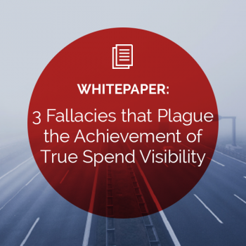 3 Fallacies that Plague the Achievement of True Spend Visibility | SpendHQ